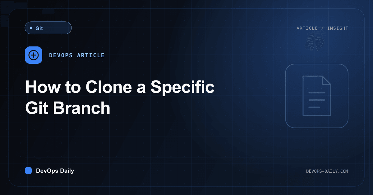 How to Clone a Specific Git Branch