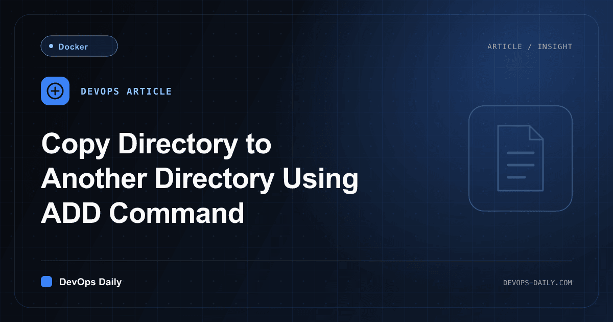 Copy Directory to Another Directory Using ADD Command