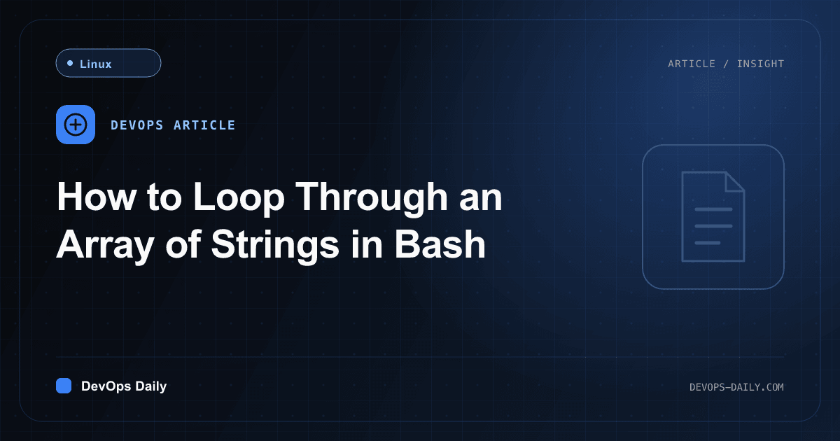 How to Loop Through an Array of Strings in Bash