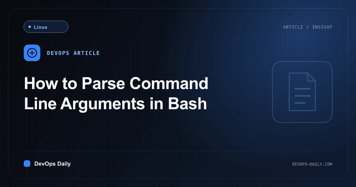 How to Parse Command Line Arguments in Bash