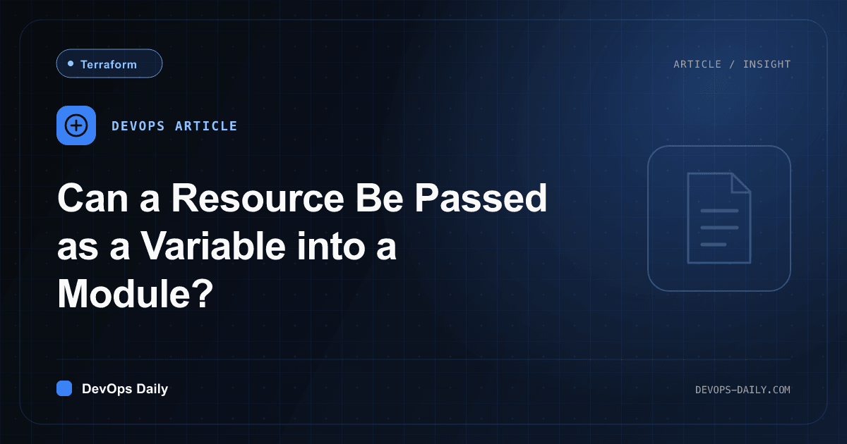 Can a Resource Be Passed as a Variable into a Module?